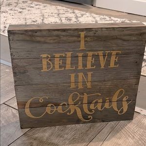 “I Believe in Cocktails” Wooden Sign